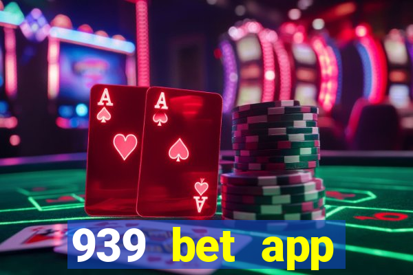 939 bet app download apk